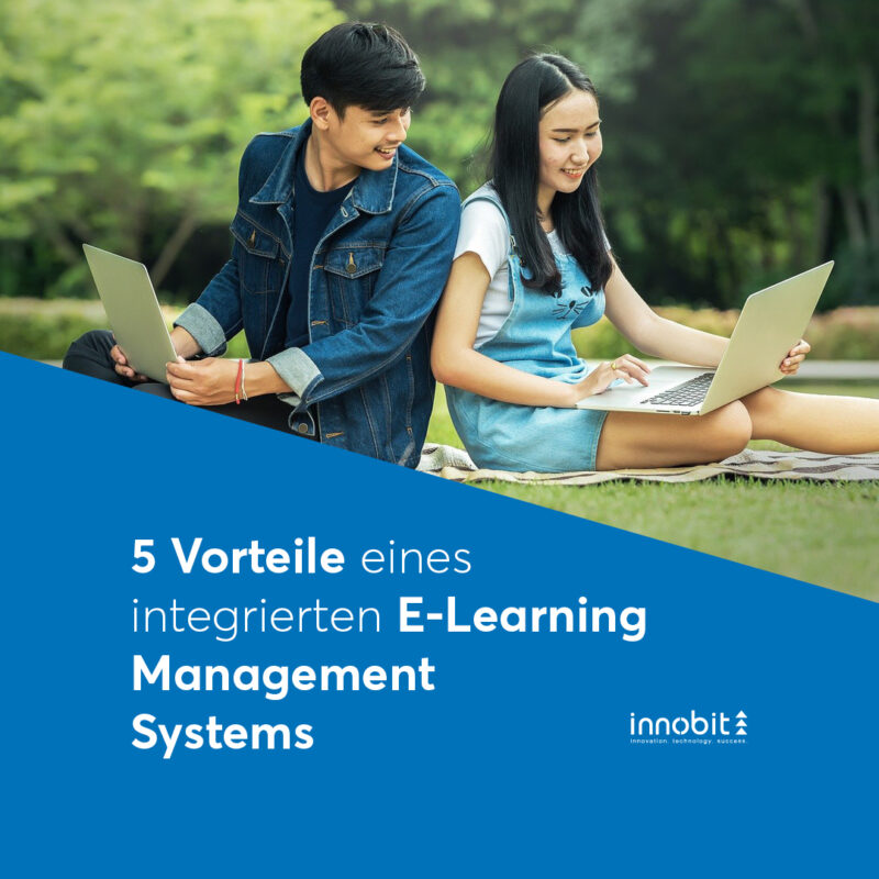 5 Vorteile eines integrierten E-Learning Management Systems - innobit ag