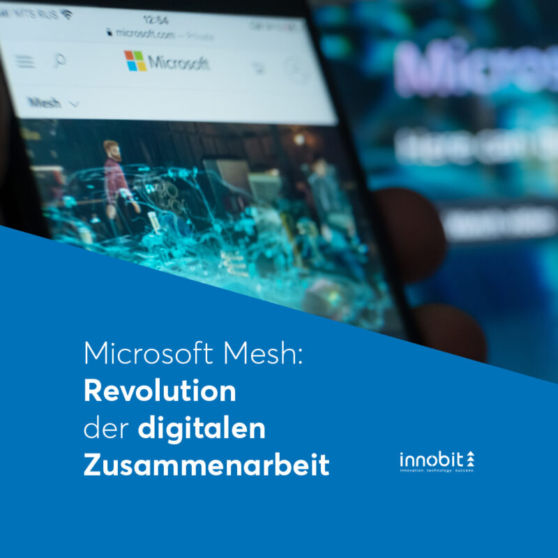 Microsoft Mesh: Revolution der digitalen Zusammenarbeit - innobit ag