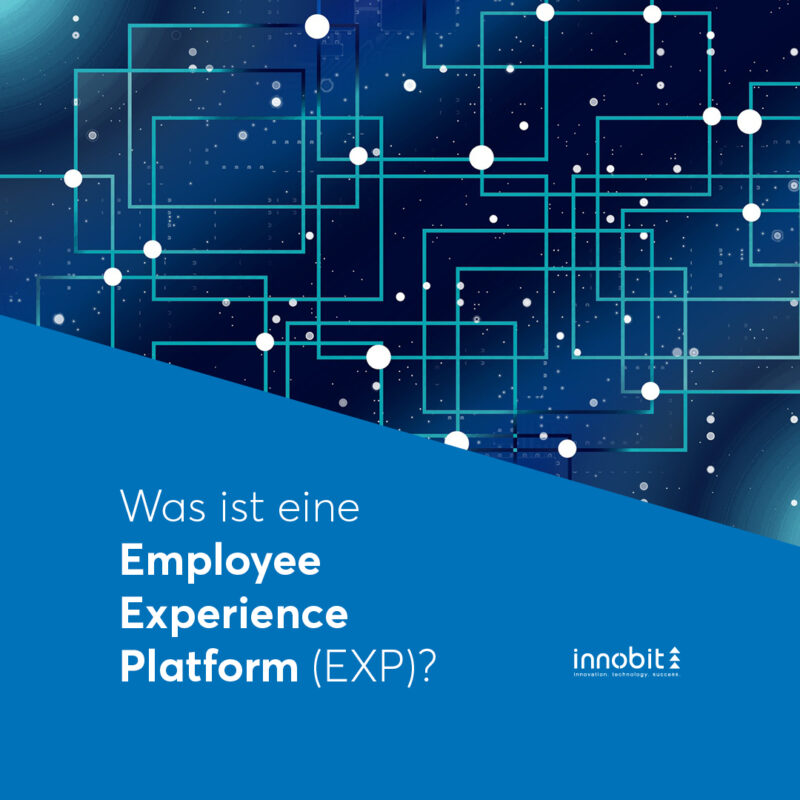 Was ist eine Employee Experience Platform (EXP)? - innobit ag