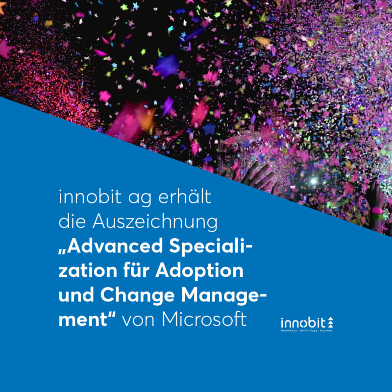 innobit ag erhält die Auszeichnung „Advanced Speciali- zation für Adoption und Change Management“ von Microsoft - innobit ag