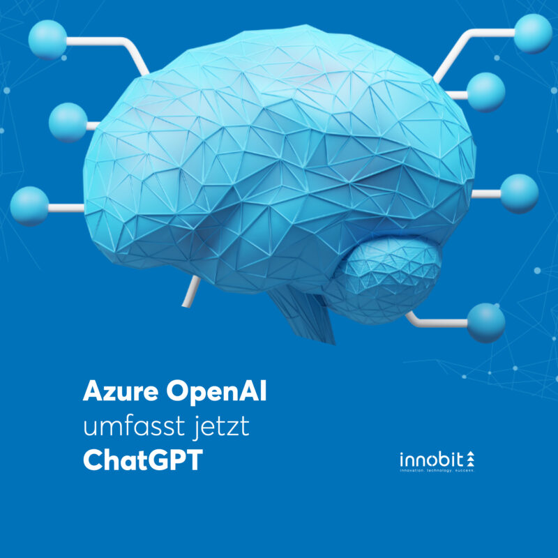 Aure OpenAI umfasst ChatGPT (1) - innobit ag