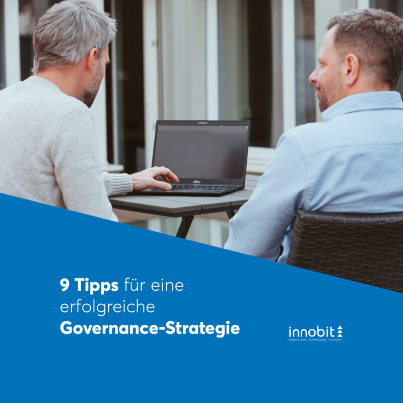 9 Tipps für eine erfolgreiche Governance⁠-⁠Strategie - innobit ag (1)