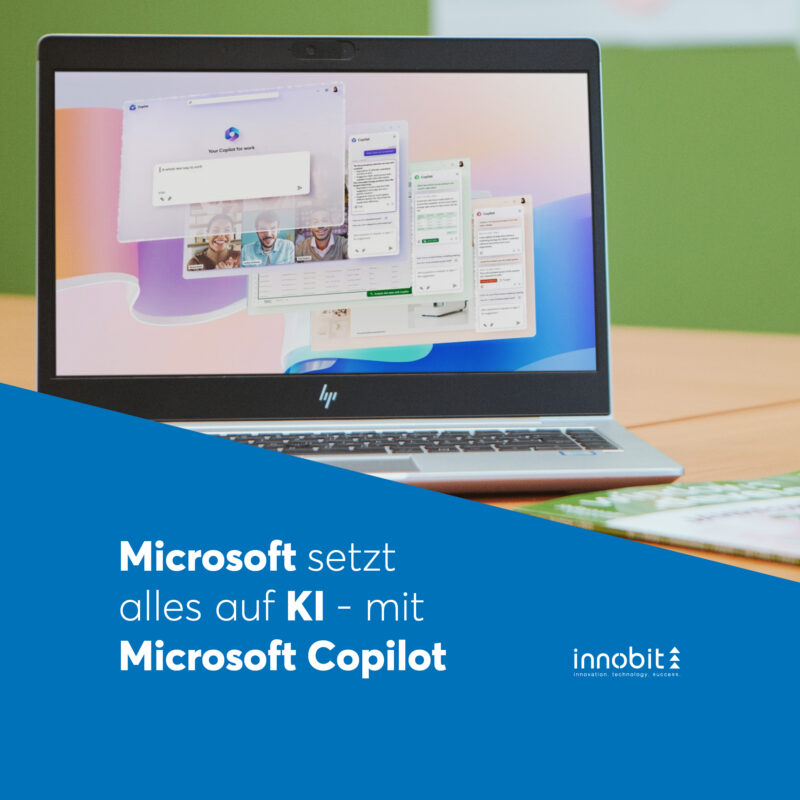 Microsoft setzt alles auf KI - mit Microsoft Copilot (1) - innobit ag
