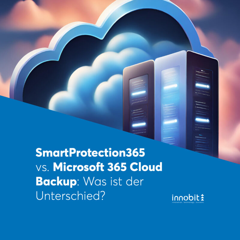 Blog SmartProtection vs Microosft Cloud Backup (1)- innobit ag